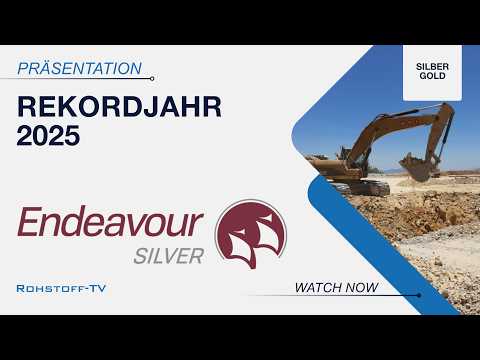 Endeavour Silver mit Produktionsrekord in 2025 und starkes Wachstum voraus