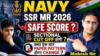 Navy SSR MR 2026 Safe Score 🔥 | Expected Cut Off + Paper Pattern Change? Full Analysis By Mukesh Sir