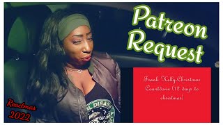 [PATREON REQUEST] Frank Kelly-Christmas Countdown (12 Days To Christmas) Reaction
