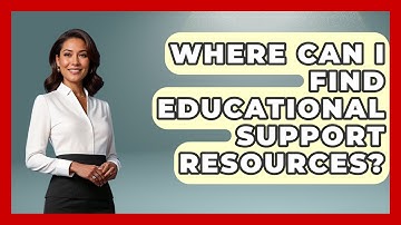 Where Can I Find Educational Support Resources? - Accessible Learning For All