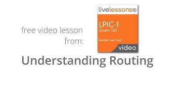 Understanding Routing - Free video lesson from LPIC-1 (Exam 102) LiveLessons