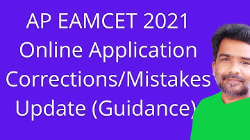AP EAMCET 2021 corrections | AP EAMCET 2021 online application mistakes or corrections guidance