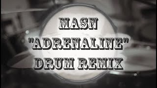 MASN - Adrenaline | D.O.D Drum Remix