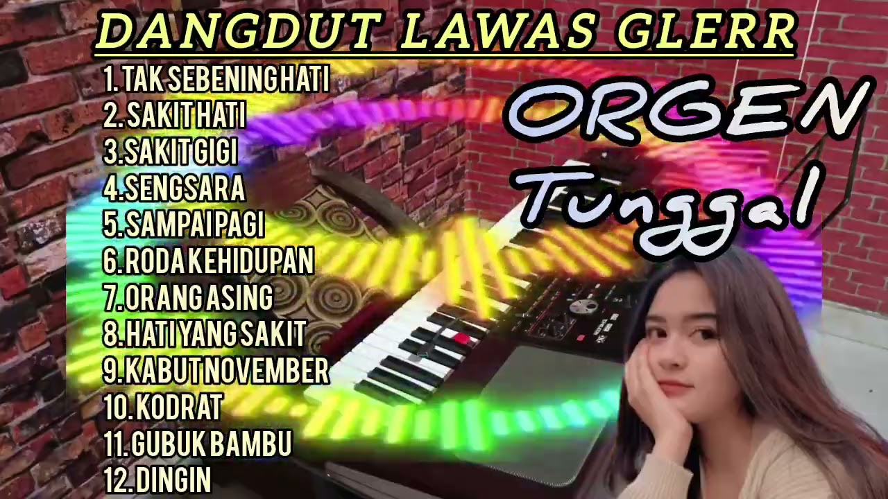 DANGDUT LAWAS ORIGINAL ORGEN TUNGGAL BASS GLERR TAK SEBENING HATI SAKIT HATI SAKIT GIGI