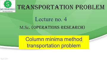 Column minima method transportation problem OR || transportation problem in operational research msc