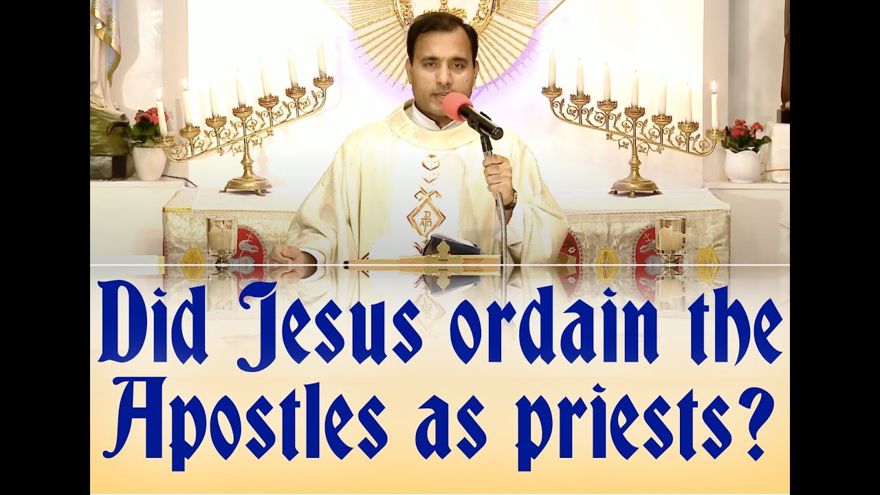 Fr Joseph Edattu VC Did Jesus ordain the Apostles as priests? YouTube