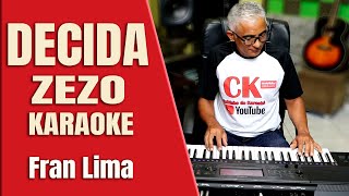 Video thumbnail of "Decida Zezo Karaokê com Fran Lima"