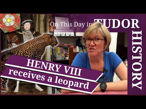 March 8 - Henry VIII receives a leopard