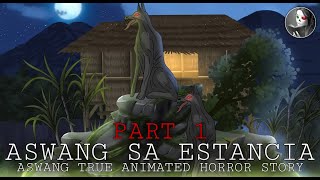 ASWANG SA ESTANCIA (Part 1) | Kwentong Aswang Tagalog Horror Animation | True Story