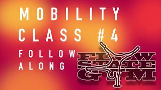 MOBILITY CLASS FOLLOW ALONG #4 - April 30, 2020 - CrossFit Flow State