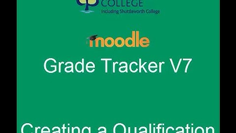 Moodle Grade Tracker Plugin - Creating a Qualification