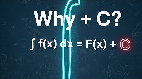 Why do we add the constant of integration?|TheEquationEffect|