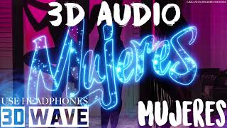 Mujeres - Mozart La Para, Justin Quiles | 3D Audio (Use Headphones)