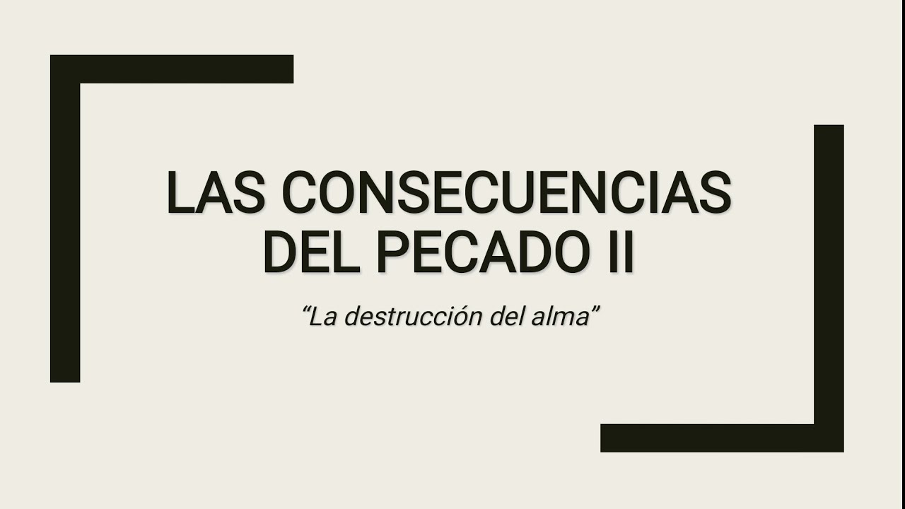 LAS CONSECUENCIAS DEL PECADO #2 YouTube