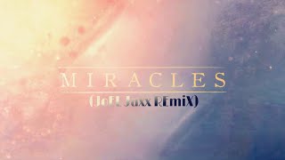 Axel Johansson MIRACLE -  Joeljaxx Remix