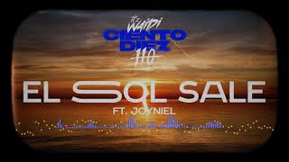Itz Waidi - El Sol Sale Ft. Joyniel Visualizer