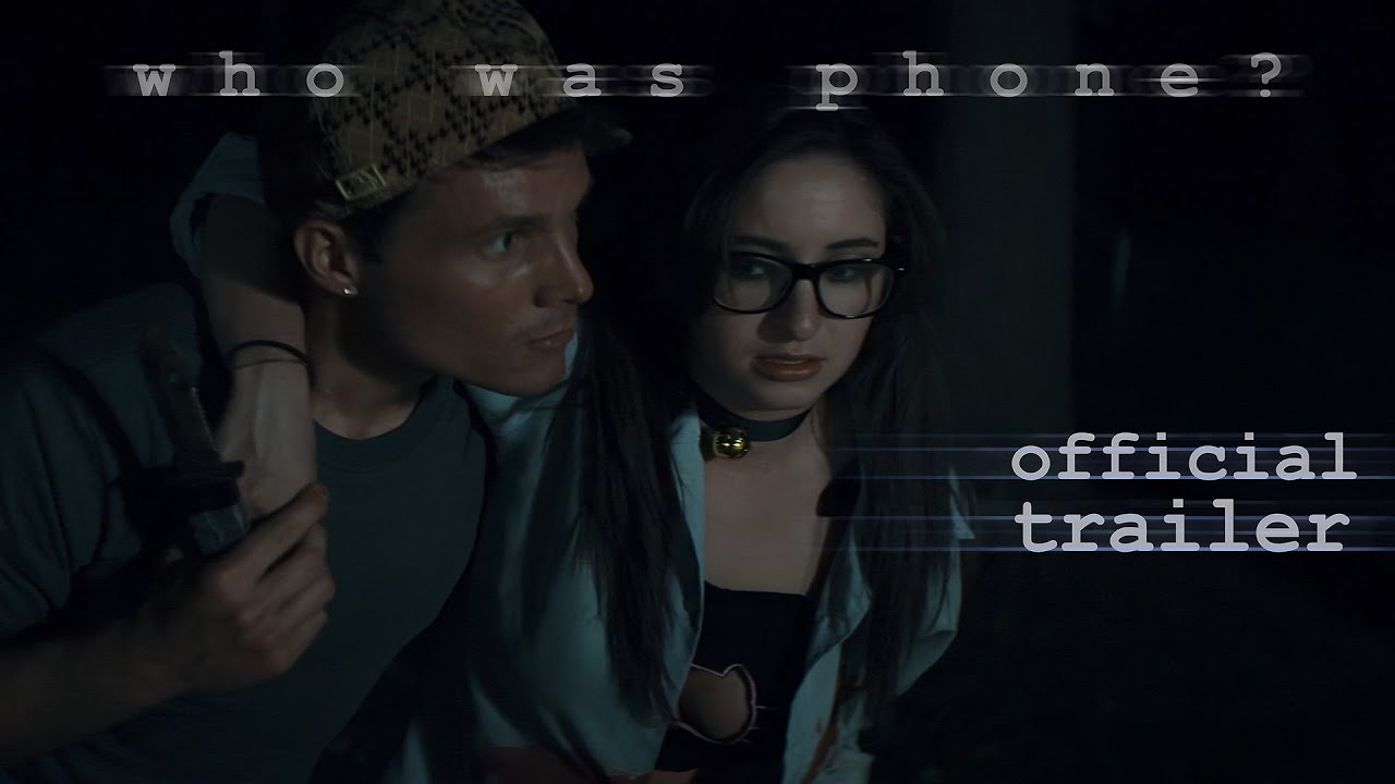 WHO WAS PHONE? - Official Trailer 2 [HD/4K UHD] - YouTube