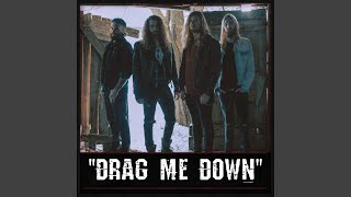 Drag Me Down