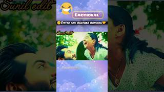 💪#brothersisterlovestatus  😔#emotional #edit