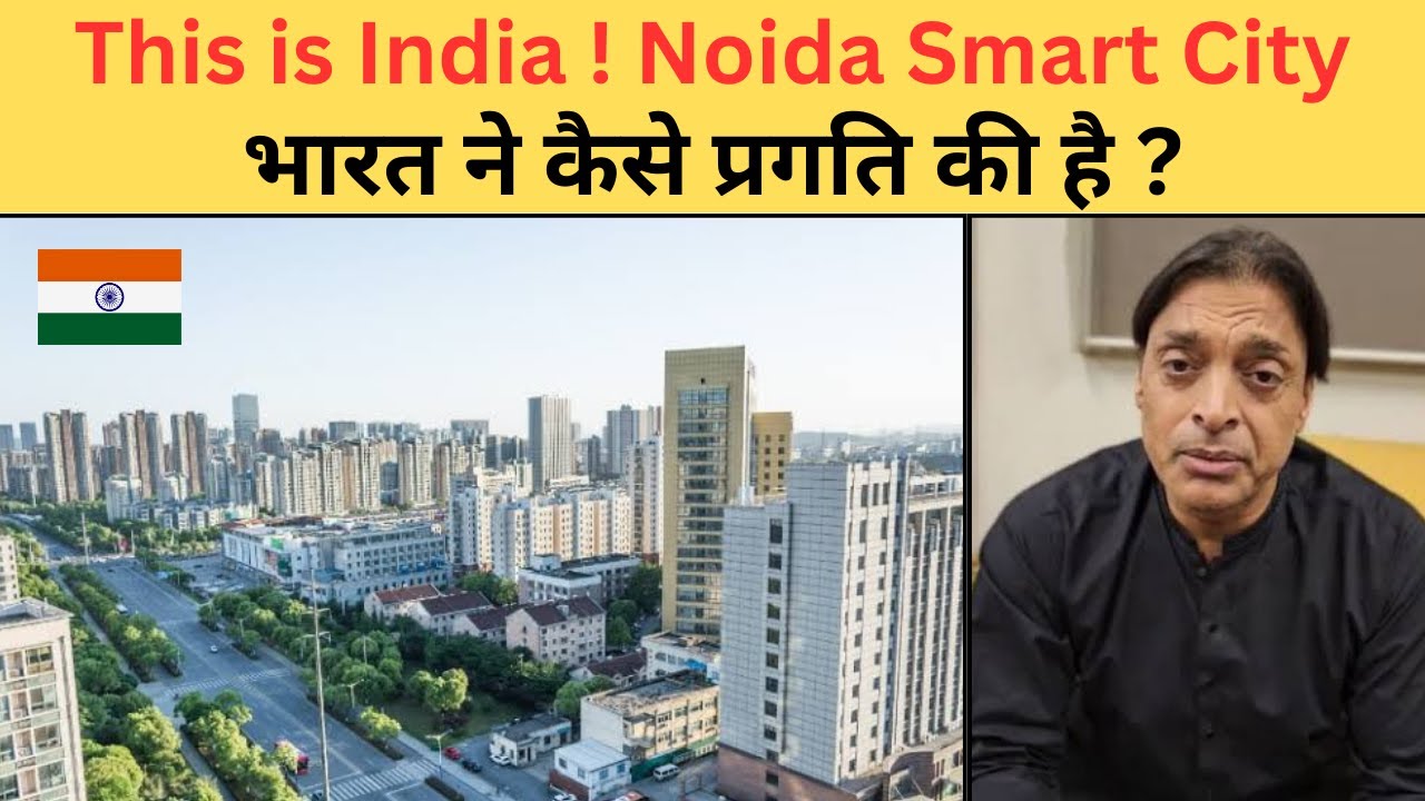 Noida smart City First Impression of Pakistan | Noida vs Islamabad | Indian Smart cities
