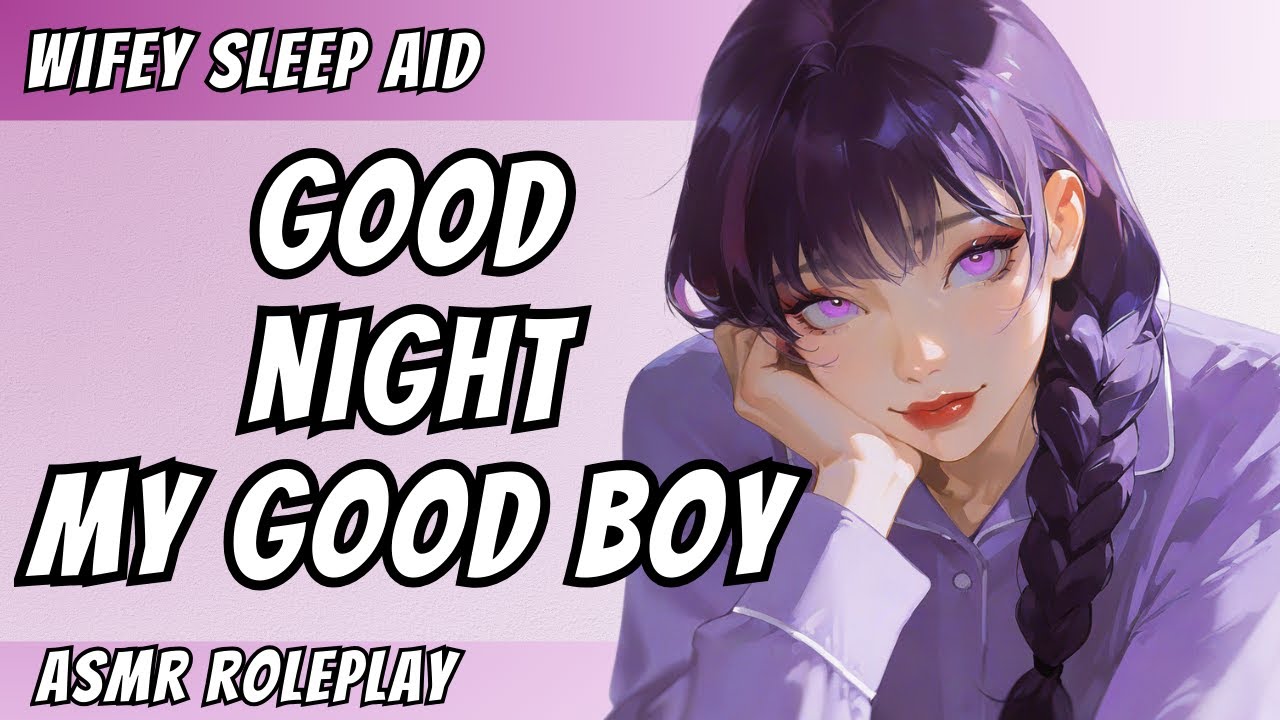 Wifey Spoils Her Perfect Good Boy to Sleep [F4M] [Sleep Aid ASMR] [FDom] [Cuddles] [Praise] [Relax]