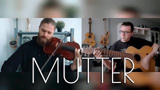 Video thumbnail of "Rammstein  - Mutter acoustic violin guitar cover"