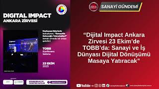 Digital Impact Zirvesi Sanayi Haber Ajansı Basın Haberleri