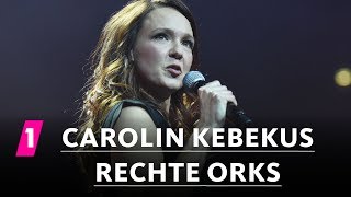 Carolin Kebekus über rechte Orks