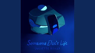 Miniatura de vídeo de "Juliette Reilly - Someone Else's Life"