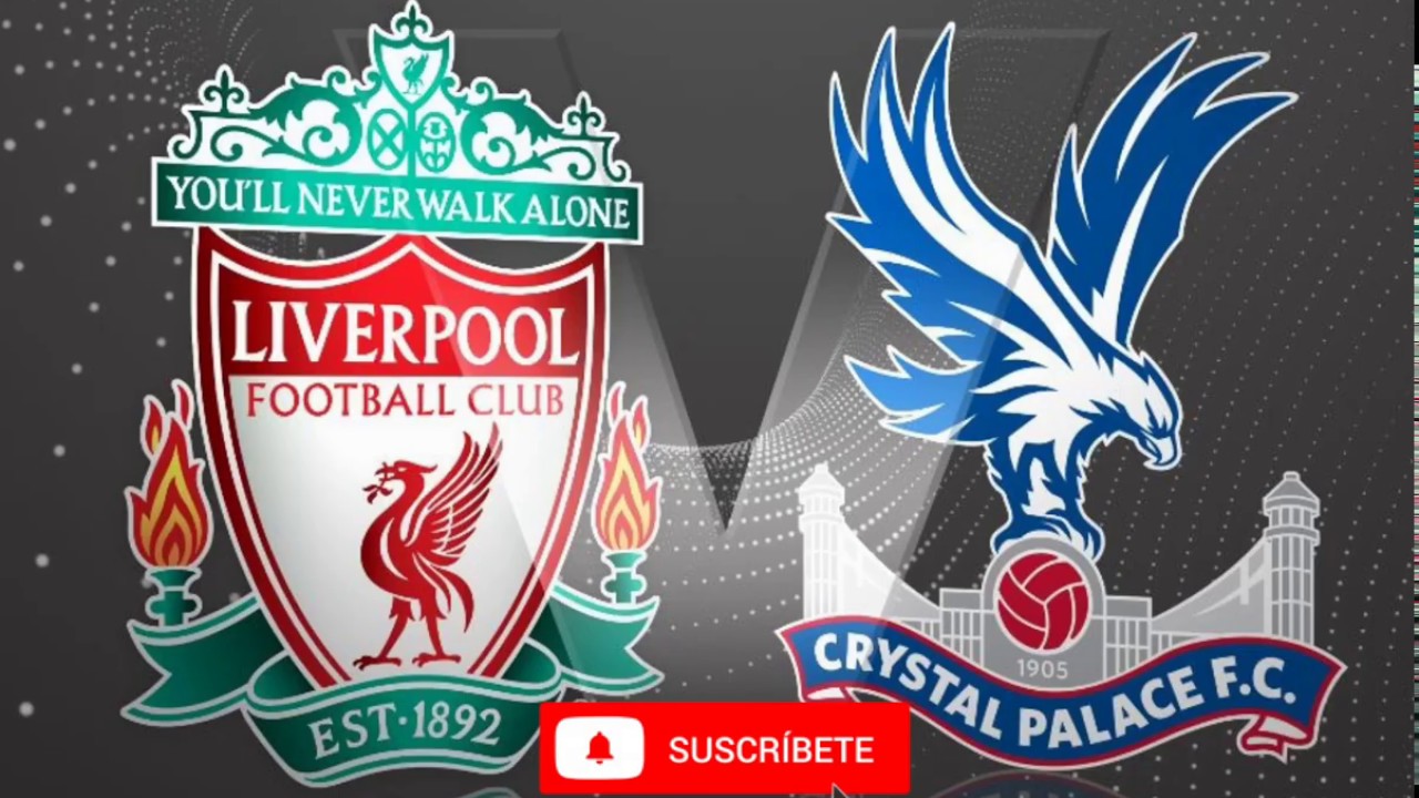 🔴LIVERPOOL FC VS CRYSTAL PALACE EN VIVO/LIVE🔴 YouTube