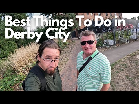 Best Things To Do in Derby - Discover Derbyshire, England