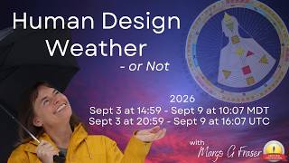 September 3-9, 2026 Human Design Weather