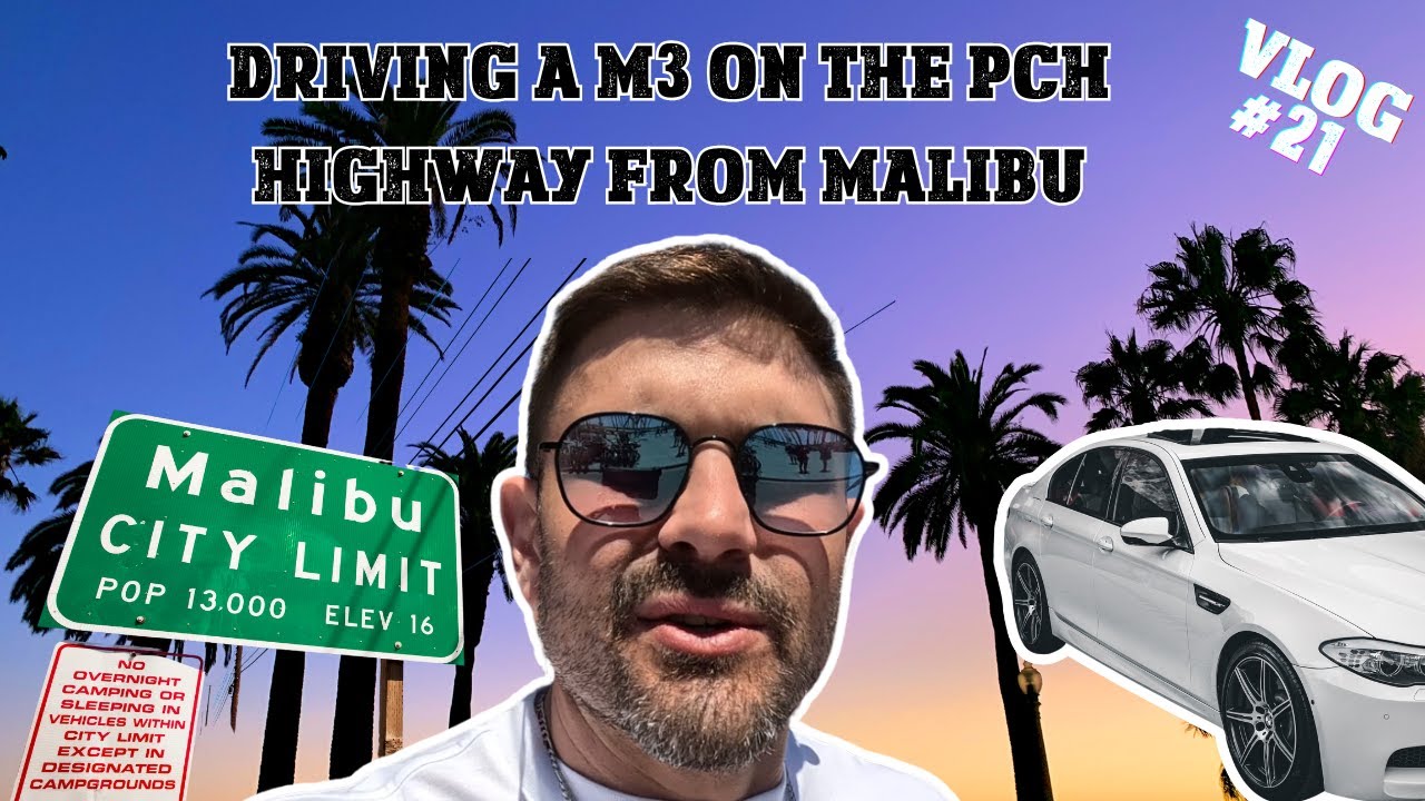DRIVING A M3 ON THE PCH HIGHWAY FROM MALIBU - YouTube