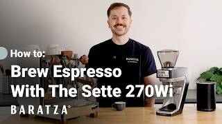 How to: Brew an Espresso with the Sette 270Wi