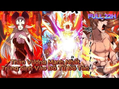 ✔ FULL Truyện || Thần Vương Mạnh Nhất Trùng Sinh Vào Đồ Tử Đồ Tôn ✔ mới nhất 2023