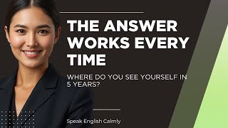 Famous Where Do You See Yourself in 5 Years? Master the PIE Framework | Interview English Profile