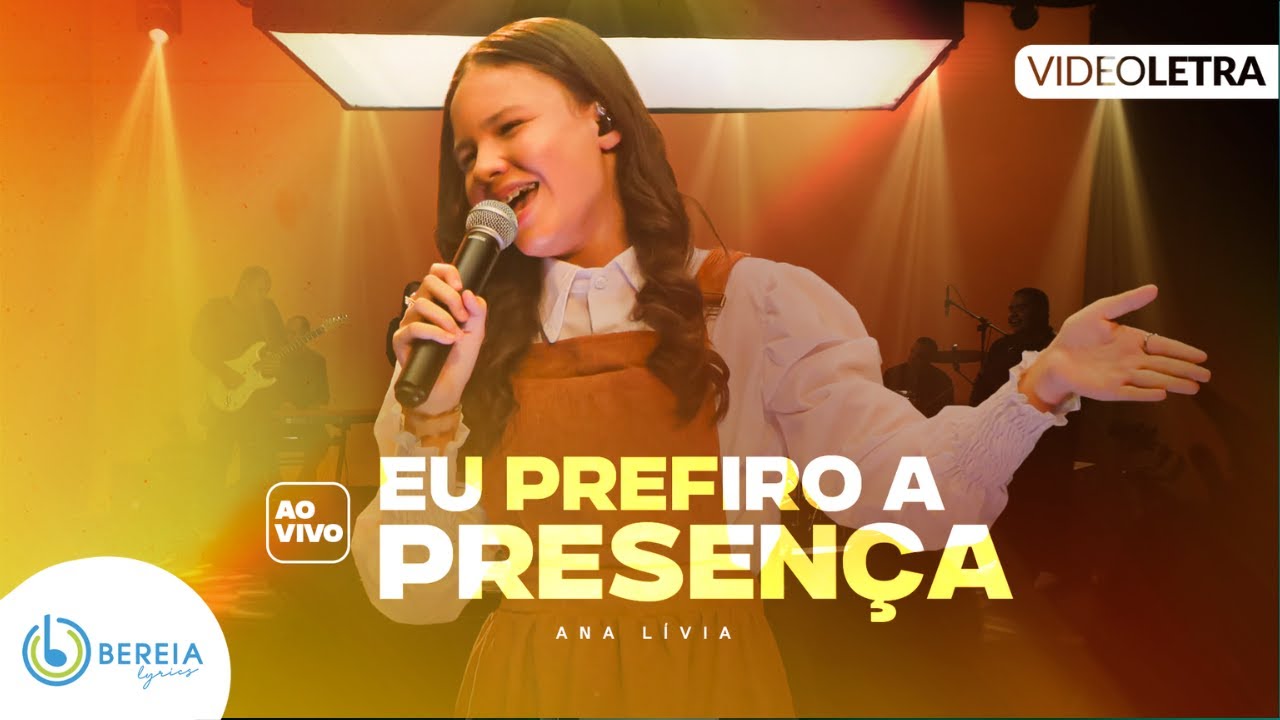 Ana Lívia | Eu Prefiro a Presença [Vídeo Letra]