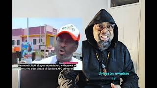 Apc leaders in lagos state are frustrating desmond elliot 3rd term bid as he cried out for help