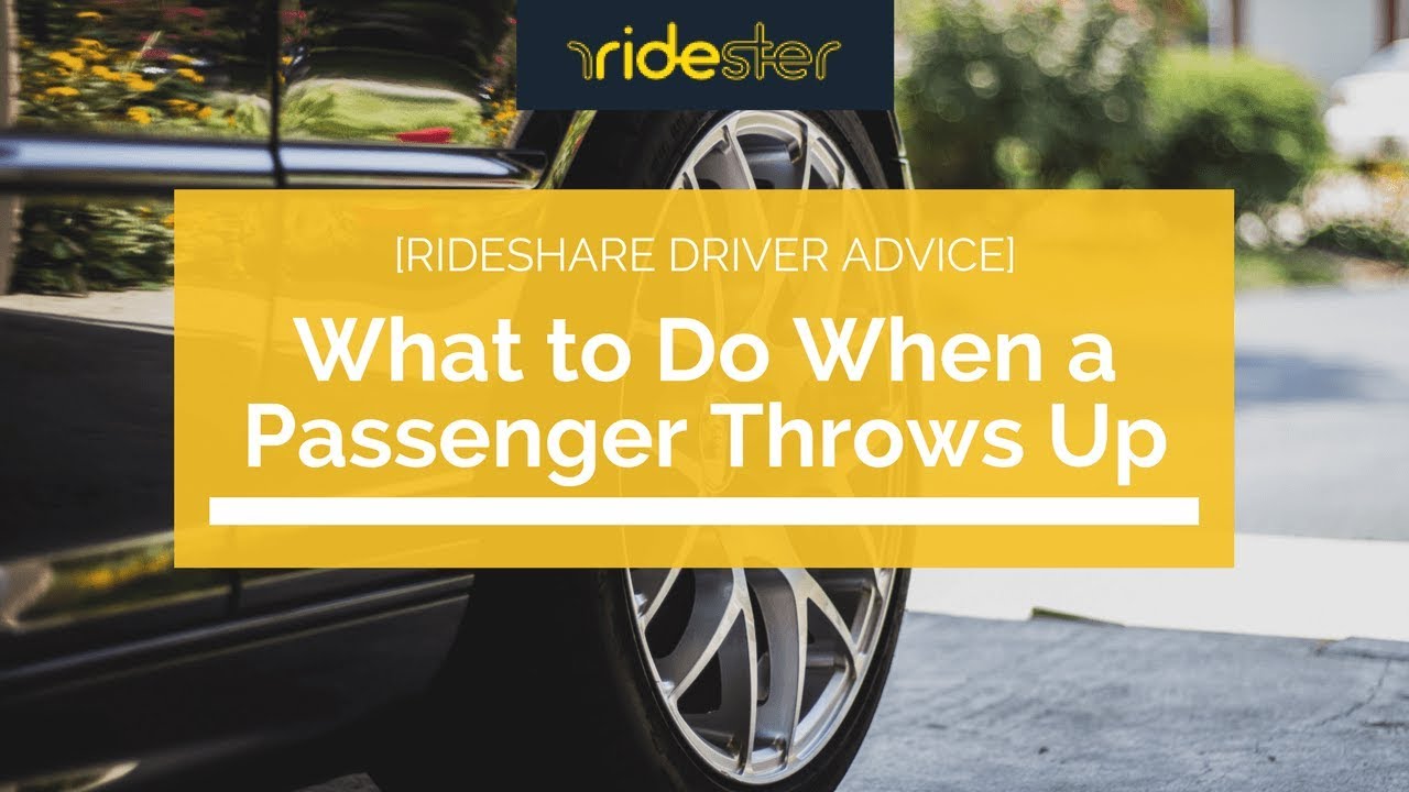 What to Do When a Passenger Throws Up In Your Uber [& How to Avoid It