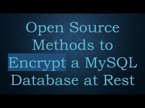 Open Source Methods to Encrypt a MySQL Database at Rest