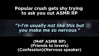 Popular crush gets shy trying to ask you out (M4F ASMR RP)(Friends to lovers)(Confession)