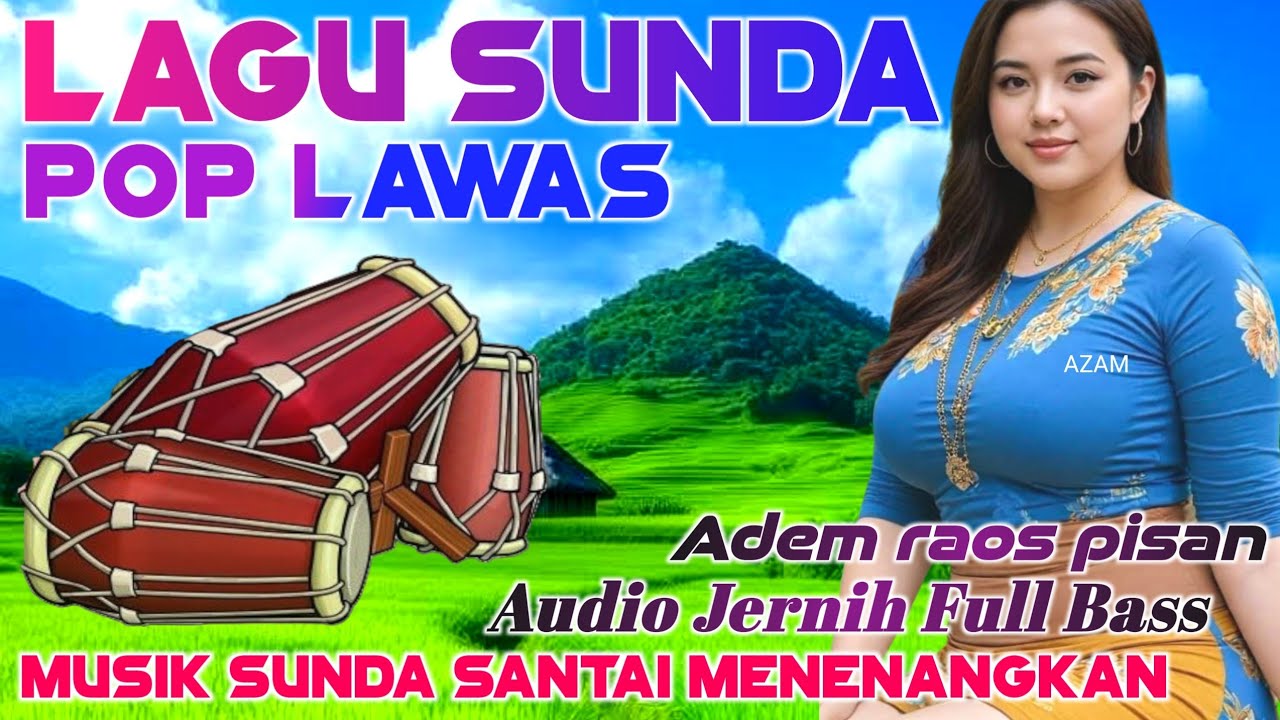 POP SUNDA PALING ENAK BUAT SANTAI, LAGU SUNDA TERBAIK PALING DICARI SAAT INI