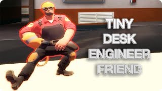 Tiny Desk Engineer Friend