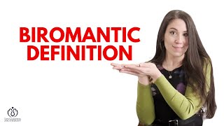 Information Biromantic Definition: When Love Isn’t About Gender Guide