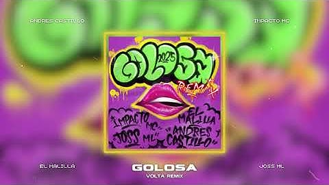 El Malilla, Andres Castillo, Impacto MC ft. Joss ML - Golosa (VOLTA Remix)