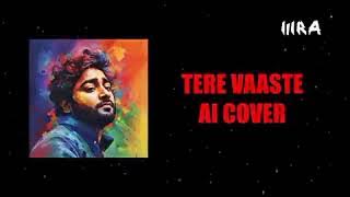 Tere Vaaste song (arijit singh version)
