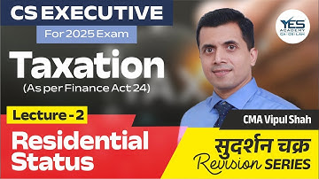 Taxation Revision Series Part 2 | CS Executive | 2025 EXAM | CMA Vipul Shah