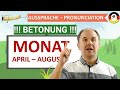 MONAT - Aussprache von MONAT, APRIL, AUGUST - Pronunciation of MONAT (month) in German