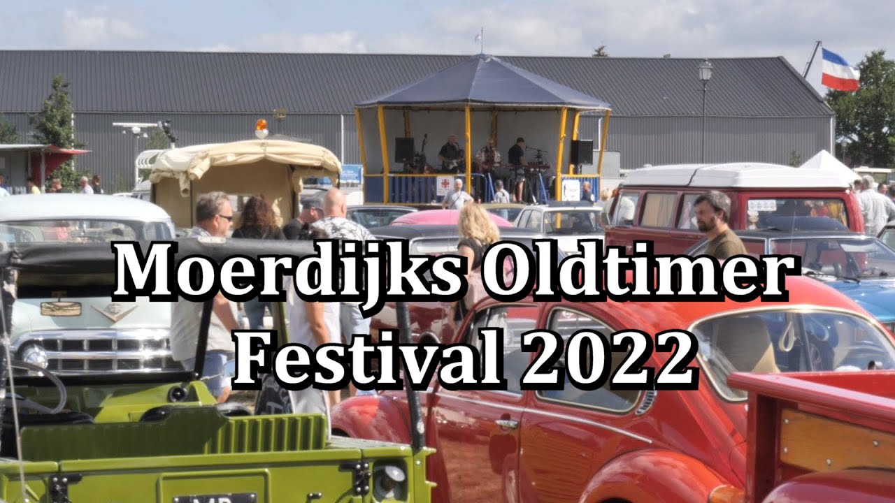 Moerdijks Oldtimer Festival 2022 - YouTube