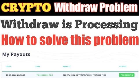 CRYPTO Withdraw Solve Problem ll Withdraw is Processing ll How to Get Withdraw Crypto